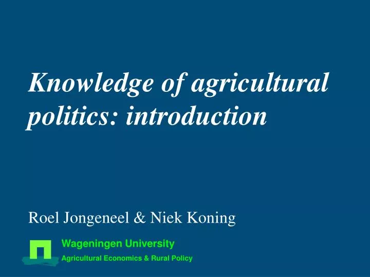 knowledge of agricultural politics introduction