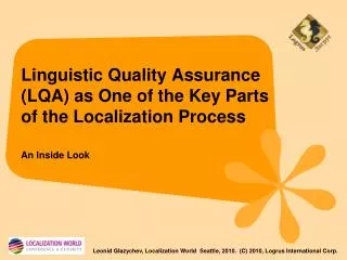 Linguistic Quality Assurance (LQA) as One of the Key Parts of the Localization Process