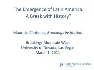 The Emergence of Latin America: A Break with History?