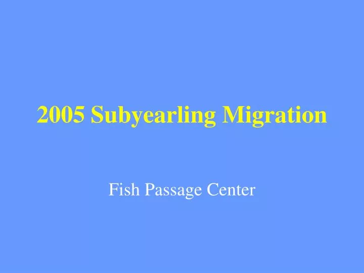 2005 subyearling migration