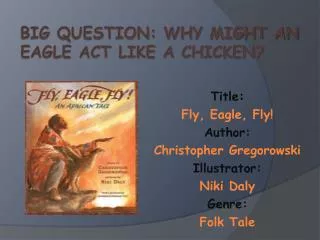 Big Question: Why might an eagle act like a chicken?
