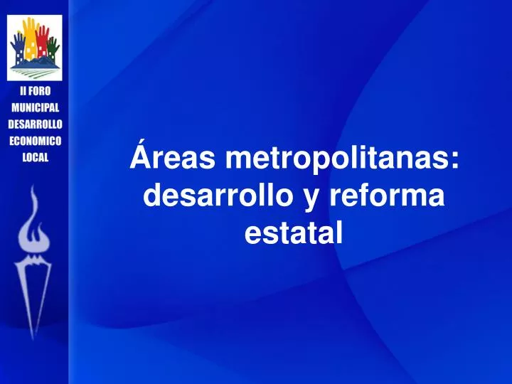 reas metropolitanas desarrollo y reforma estatal