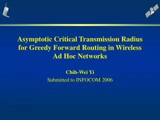 Asymptotic Critical Transmission Radius for Greedy Forward Routing in Wireless Ad Hoc Networks