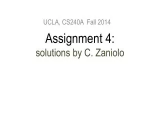 Assignment 4: solutions by C. Zaniolo