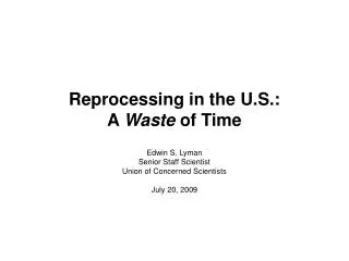 Reprocessing in the U.S.: A Waste of Time