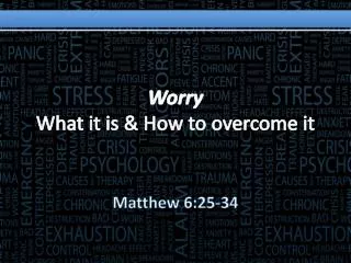 Worry What it is &amp; How to overcome it