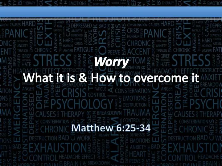 worry what it is how to overcome it