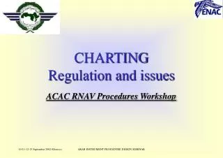 CHARTING Regulation and issues