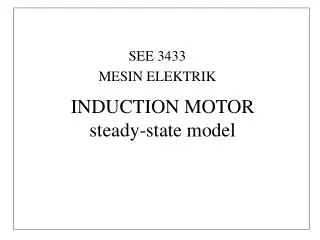 INDUCTION MOTOR steady-state model