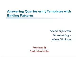 Answering Queries using Templates with Binding Patterns