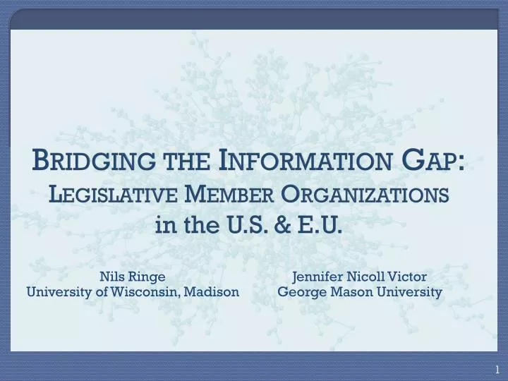 bridging the information gap legislative member organizations in the u s e u