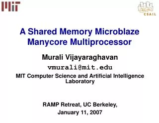 Murali Vijayaraghavan vmurali@mit MIT Computer Science and Artificial Intelligence Laboratory