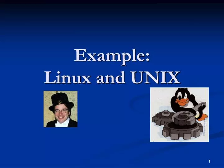 example linux and unix