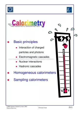 Basic principles Interaction of charged 	particles and photons Electromagnetic cascades