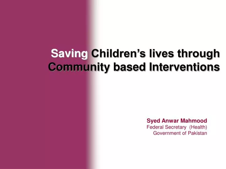 saving children s lives through community based interventions