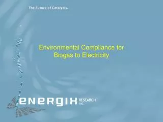 environmental compliance for biogas to electricity