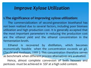 I mprove Xylose Utilization