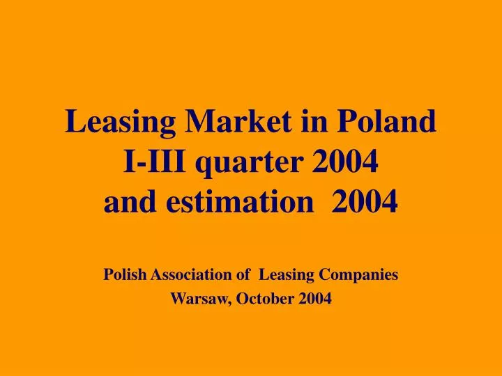 leasing market in poland i iii quarter 2004 and estimation 2004