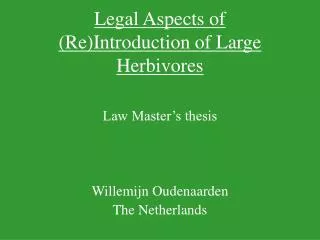 Legal Aspects of (Re) I ntroduction of Large Herbivores