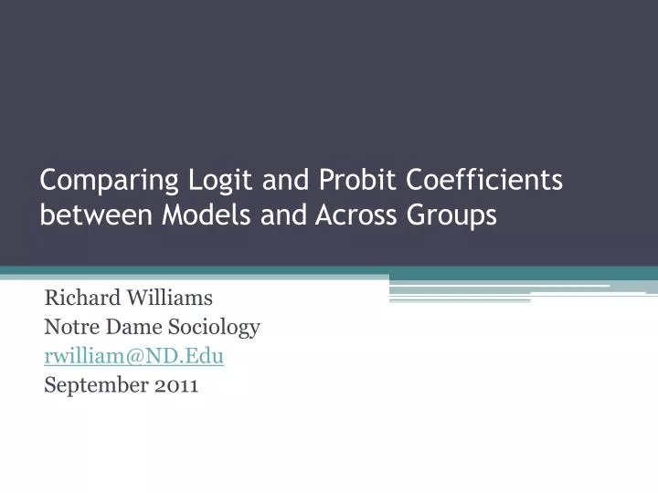 comparing logit and probit coefficients between models and across groups