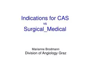 Indications for CAS vs Surgical_Medical