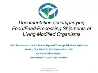 Documentation accompanying Food/Feed/Processing Shipments of Living Modified Organisms