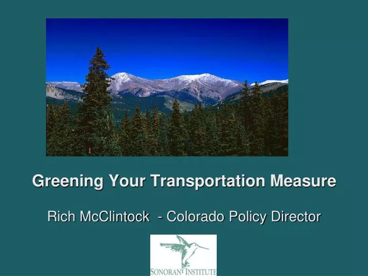greening your transportation measure rich mcclintock colorado policy director