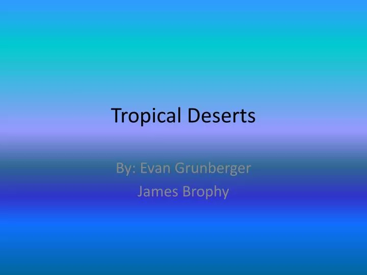 tropical deserts
