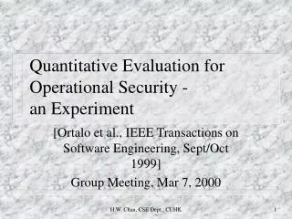 Quantitative Evaluation for Operational Security - an Experiment
