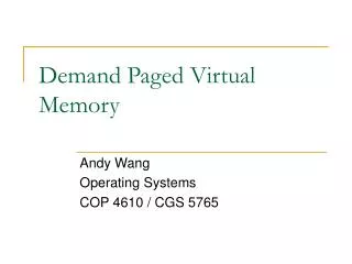 Demand Paged Virtual Memory