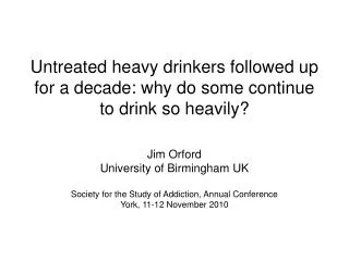 untreated heavy drinkers followed up for a decade why do some continue to drink so heavily