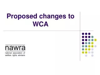 Proposed changes to WCA