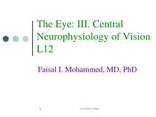 The Eye: III. Central Neurophysiology of Vision L12