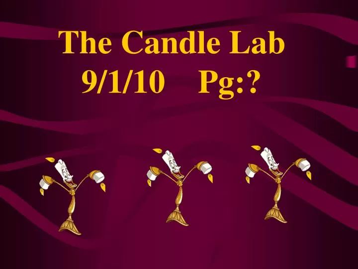 the candle lab 9 1 10 pg