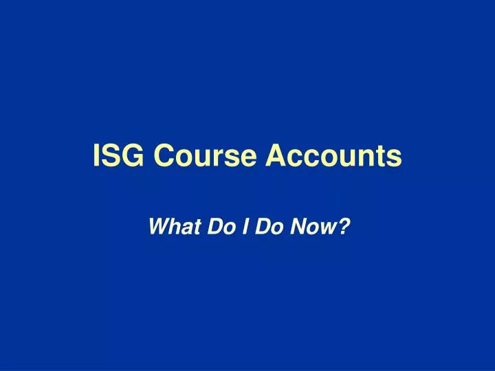 isg course accounts