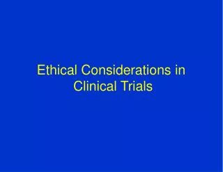 Ethical Considerations in Clinical Trials