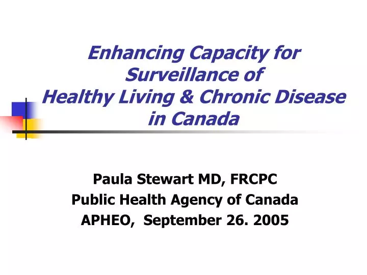 enhancing capacity for surveillance of healthy living chronic disease in canada