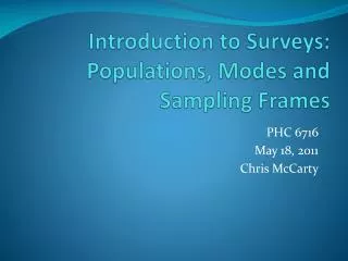 Introduction to Surveys : Populations, Modes and Sampling Frames
