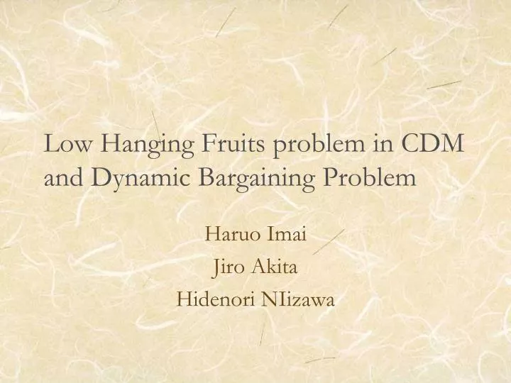 low hanging fruits problem in cdm and dynamic bargaining problem