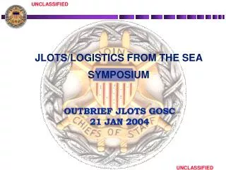 OUTBRIEF JLOTS GOSC 21 JAN 2004