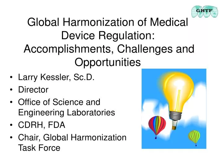 global harmonization of medical device regulation accomplishments challenges and opportunities
