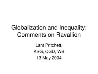 Globalization and Inequality: Comments on Ravallion