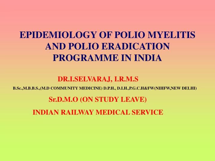 epidemiology of polio myelitis and polio eradication programme in india
