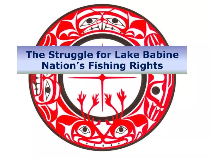 the struggle for lake babine nation s fishing rights