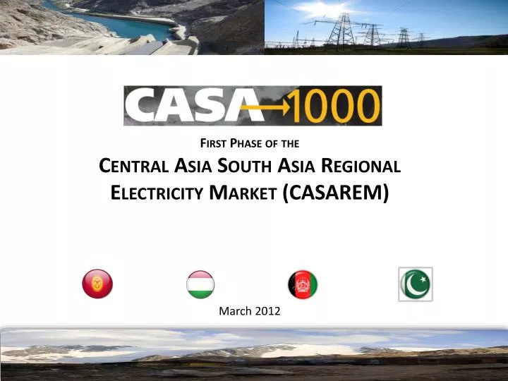 first phase of the central asia south asia regional electricity market casarem