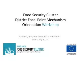 Food Security Cluster District Focal Point Mechanism Orientation Workshop