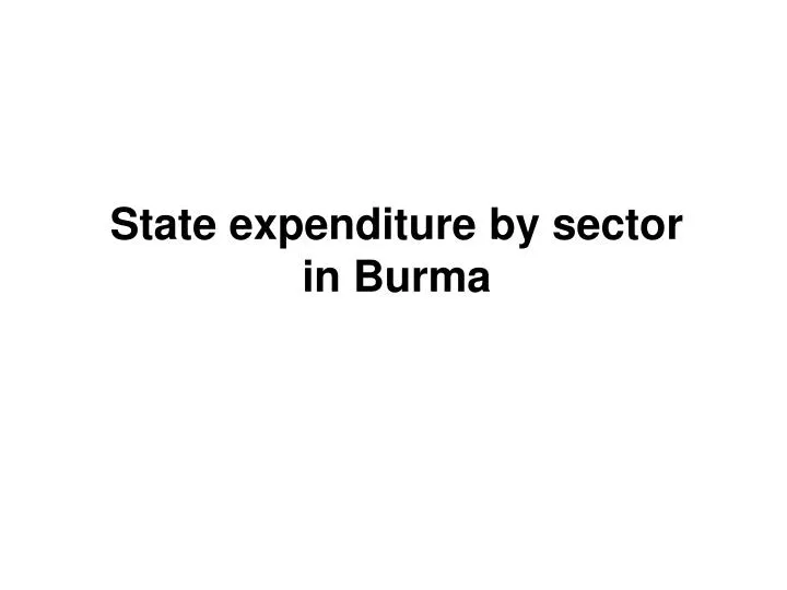 state expenditure by sector in burma