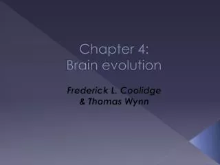 Chapter 4: Brain evolution
