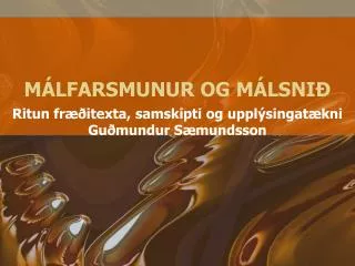 m lfarsmunur og m lsni