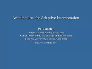 Pat Langley Computational Learning Laboratory Center for the Study of Language and Information